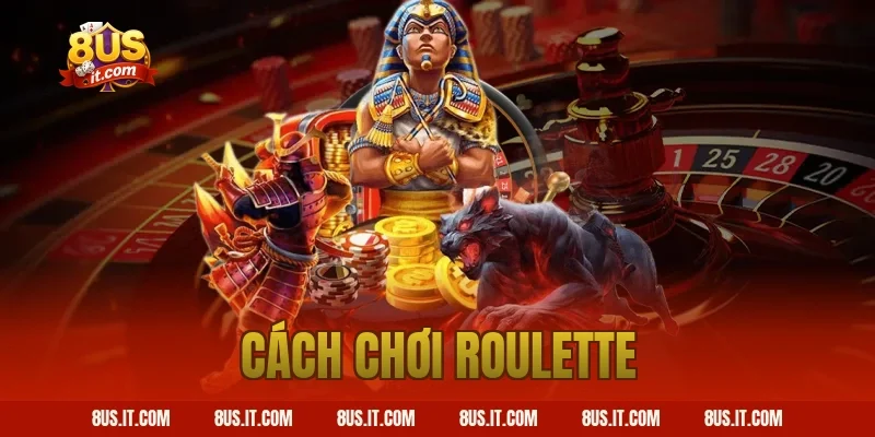 cách chơi roulette