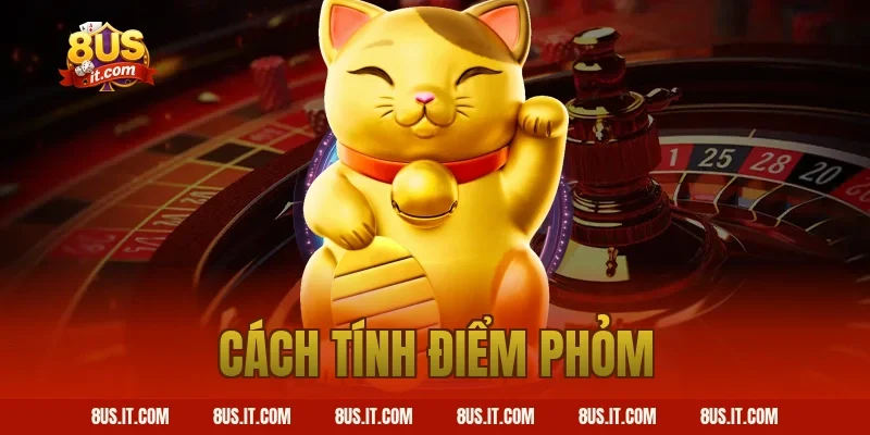 cách tính điểm phỏm