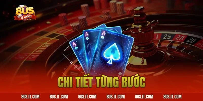 chi tiết từng bước
