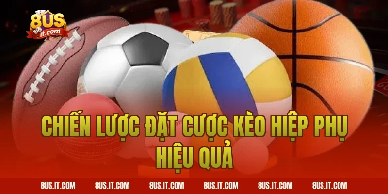 Chiến Lược Đặt Cược Kèo Hiệp Phụ Hiệu Quả