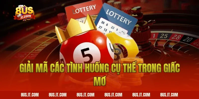Giải Mã Các Tình Huống Cụ Thể Trong Giấc Mơ
