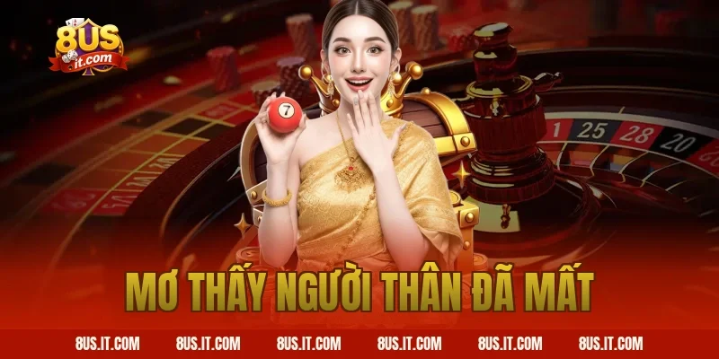 mơ thấy người thân đã mất