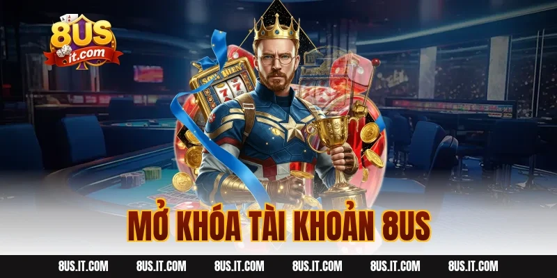 mở khóa tài khoản 8us